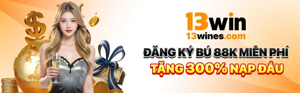 Đăng ký 13winner bú 88k